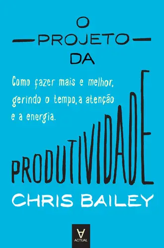 O Projeto da Produtividade - Como fazer
