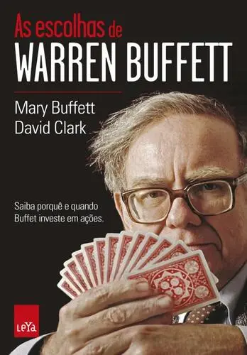 Capa do artigo As Escolhas de Warren Buffet: Saiba porq