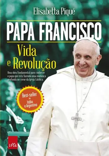 Capa do artigo Papa Francisco: Vida e Revolução