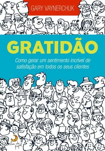 Capa do artigo Gratidão - Como gerar um sentimento incr