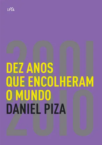 Dez anos que encolheram o mundo: 2001-20