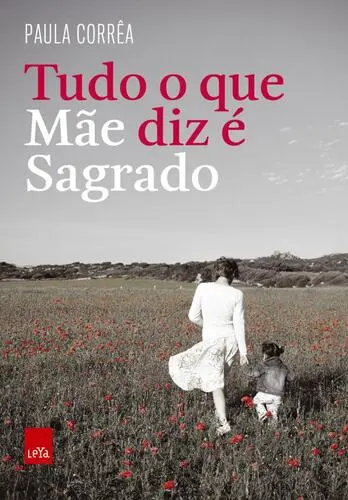 Capa do artigo Tudo o que Mãe diz é Sagrado