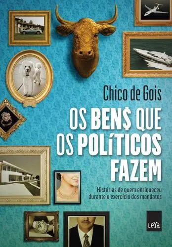 Capa do artigo Os Ben$ Que os Políticos Fazem