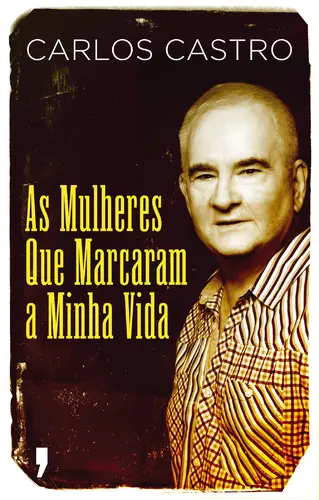 As Mulheres que Marcaram a Minha Vida