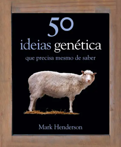 50 Ideias, Genética