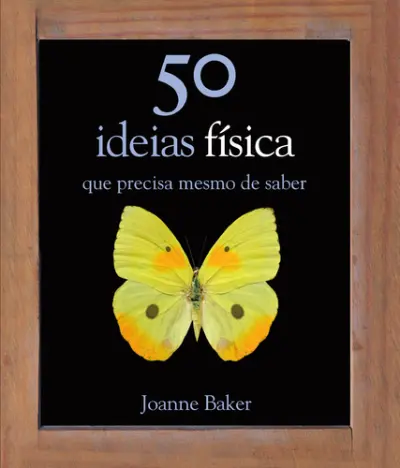 50 Ideias, Física