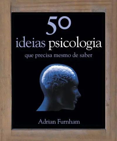 50 Ideias, Psicologia