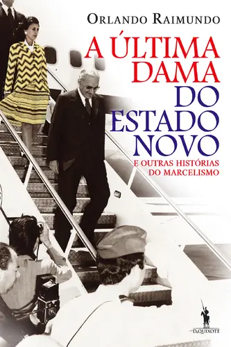 A Última Dama do Estado Novo