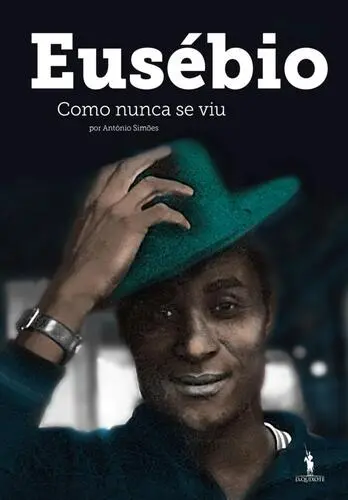 Capa do artigo Eusébio Como Nunca se Viu