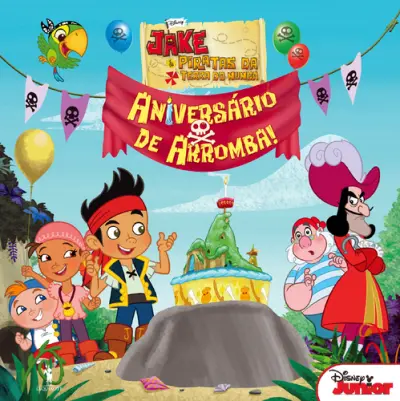 Jake e os Piratas: Aniversário de Arromb