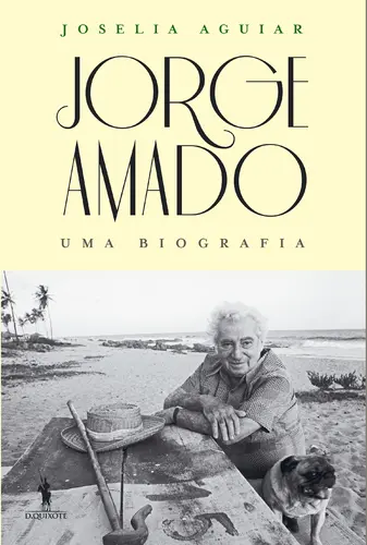 Jorge Amado: Uma Biografia