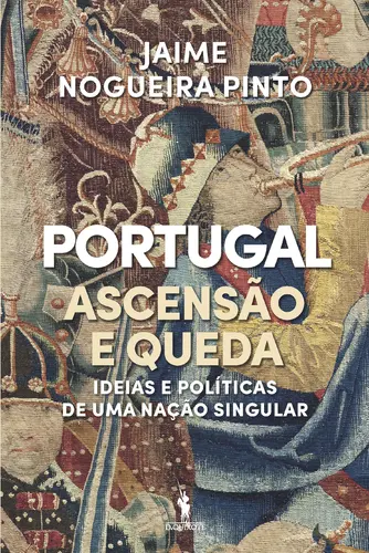 Portugal - Ascensão e Queda