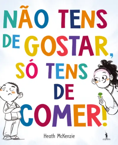 Não tens que gostar, tens é que comer