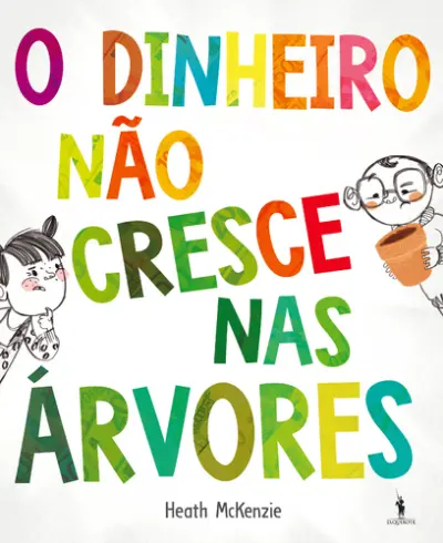 O dinheiro não cresce nas árvores