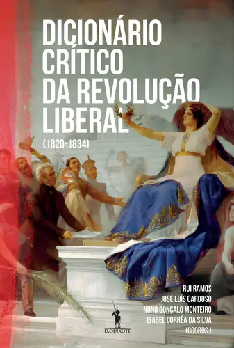 Dicionário Crítico da Revolução Liberal (1820 - 1834)