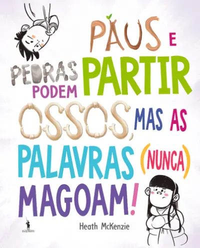 As palavras (nunca) poderão magoar-me!
