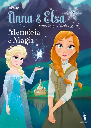 Anna & Elsa 2 - Memória e Magia
