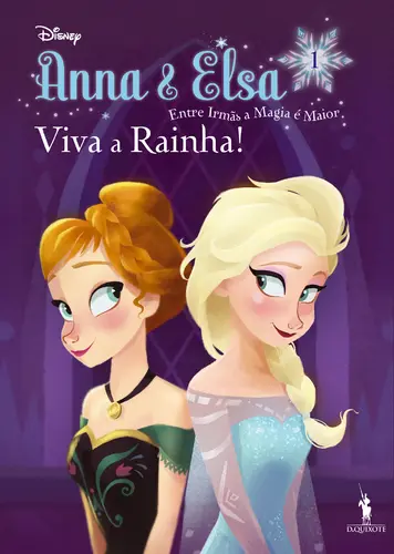 Anna & Elsa 1 - Viva a Rainha!