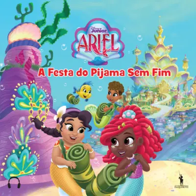 Ariel - A Festa do Pijama Sem Fim