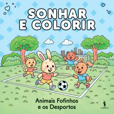 Sonhar e Colorir: Animais Fofinhos e os Desportos