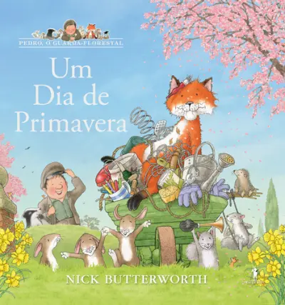 Pedro: O Guarda-Florestal - Um Dia De Primavera