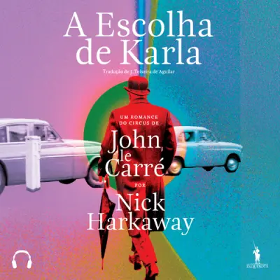 A Escolha de Karla: Um Romance de John le Carré