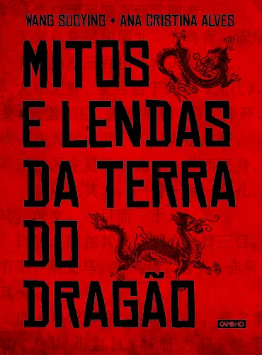 Mitos E Lendas Da Terra Do Dragão