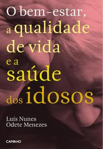 O Bem-estar, a Qualidade de Vida e a Saú