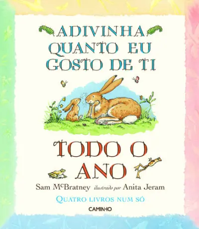 Adivinha Quanto Gosto de Ti Todo o Ano