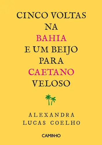 Cinco Voltas na Bahia e Um Beijo para Ca