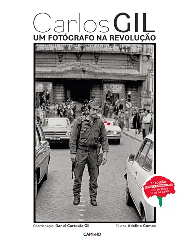 Carlos Gil. Um Fotógrafo na Revolução