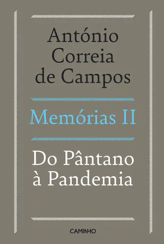 Memórias II - Do Pântano à Pandemia