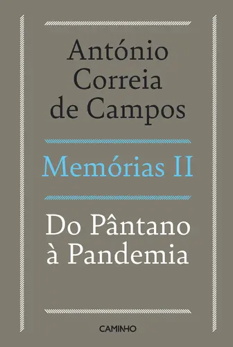 Memórias II Do Pântano à Pandemia