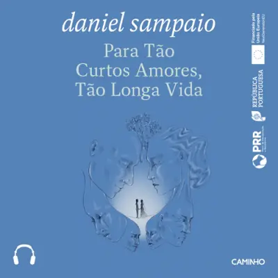 Para Tão Curtos Amores, Tão Longa Vida