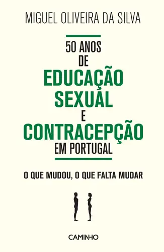 50 Anos de Educação Sexual e Contracepção em Portugal