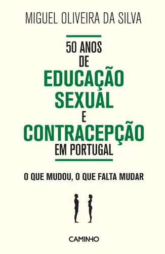 50 Anos de Educação Sexual e Contracepção em Portugal