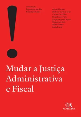 Mudar a Justiça Administrativa e Fiscal