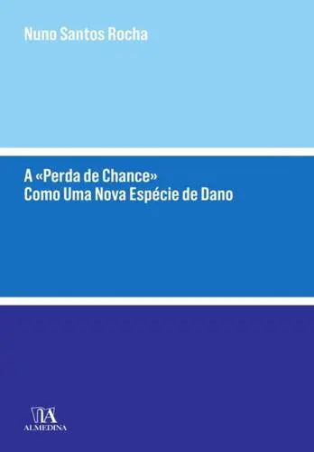 A «Perda de Chance» Como Uma Nova Espéci