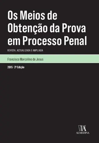 Os Meios de Obtenção da Prova em Process