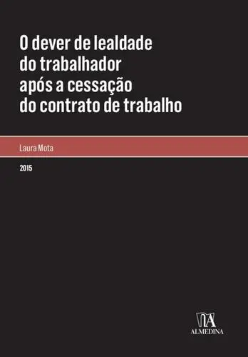 O dever de lealdade do trabalhador após