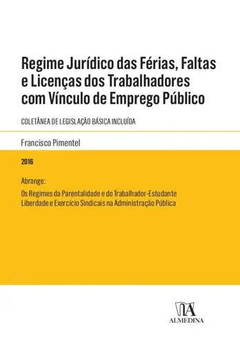 Regime Jurídico das Férias, Faltas e Lic