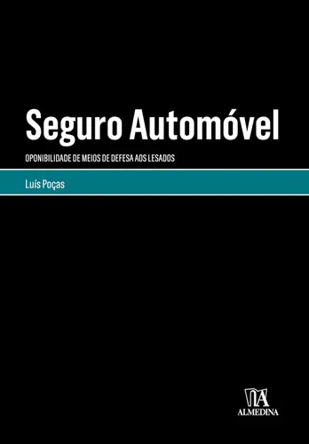 Seguro Automóvel - Oponibilidade de Meio