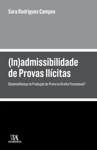 (In)admissibilidade de Provas Ilícitas -