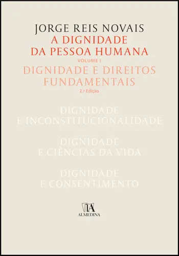 A Dignidade da Pessoa Humana Vol. I - Di