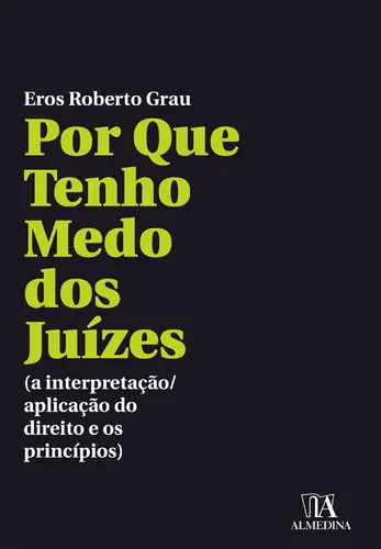 Por Que Tenho Medo dos Juízes