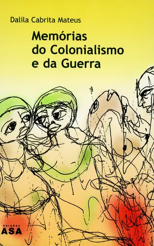 Memórias Colonialismo e da Guerra