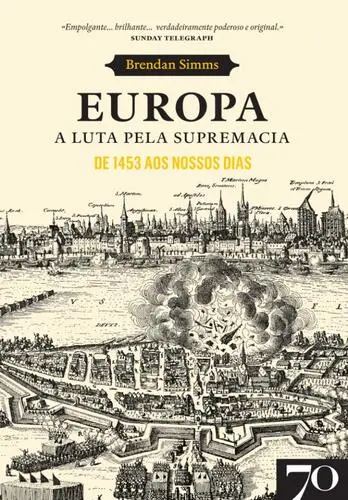 Europa. A Luta pela Supremacia - De 1453