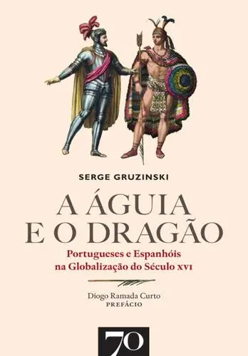 A Águia e o Dragão. Portugueses e Espanh