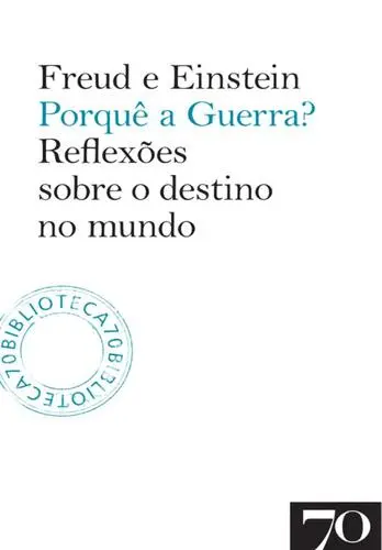 Porquê a Guerra? - Reflexões sobre o des