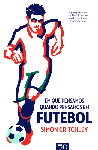 Capa do artigo Em que Pensamos Quando Pensamos em Futeb